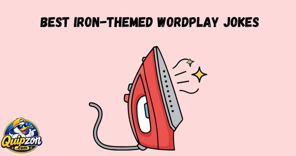 Best Iron Themed Wordplay Jokes