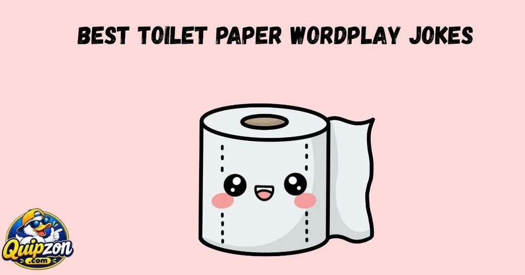 Best Toilet Paper Wordplay Jokes
