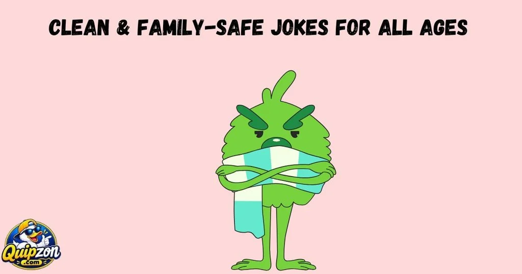 Clean And Family Safe Jokes For All Ages