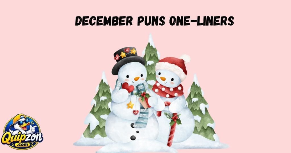 December Puns One-Liners