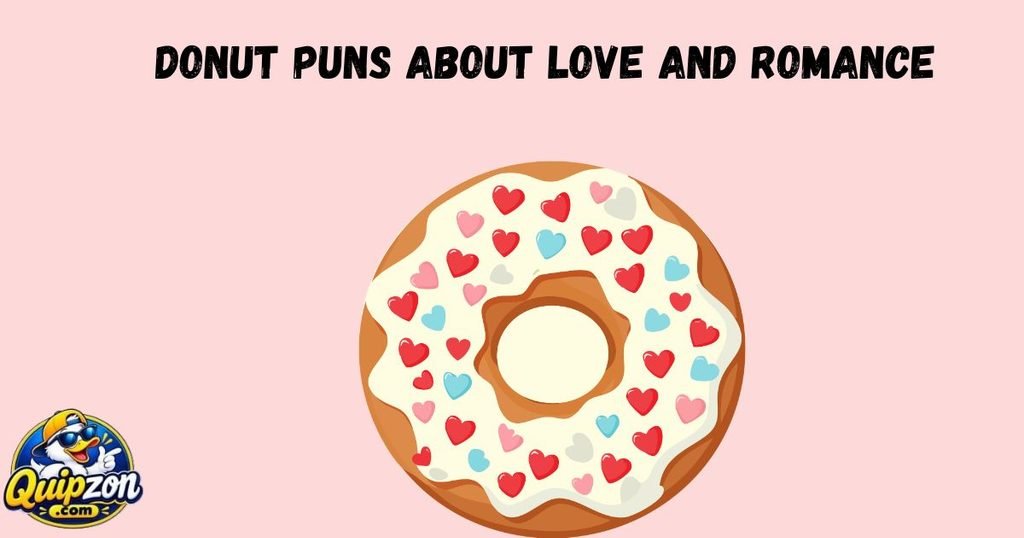 Donut Puns About Love Ans Romance