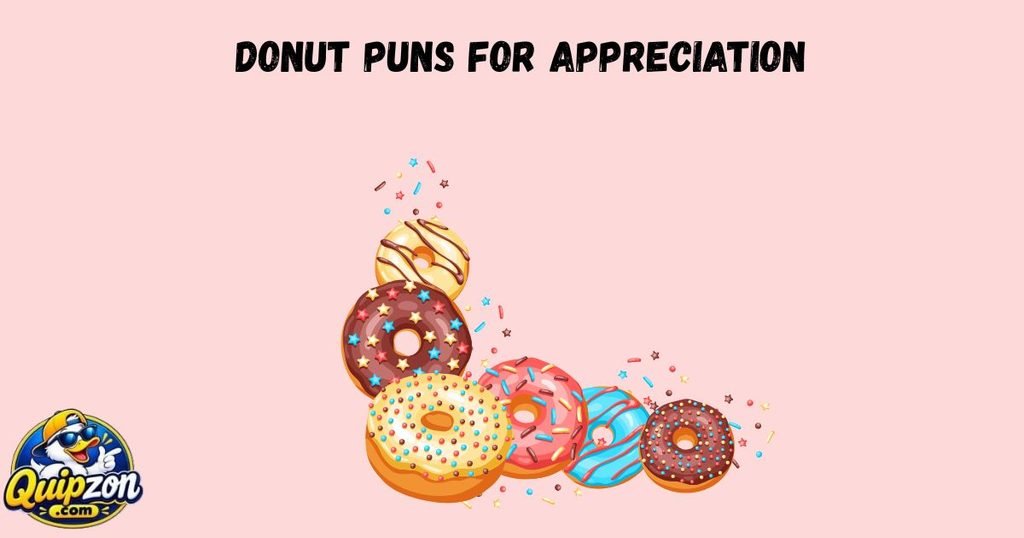Donut Puns For Appreciation