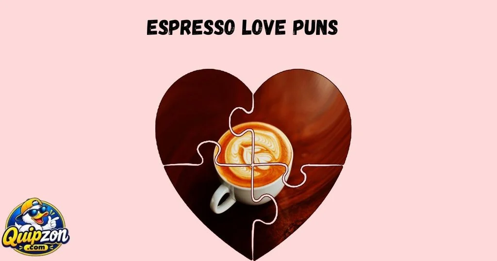 Espresso Love Puns