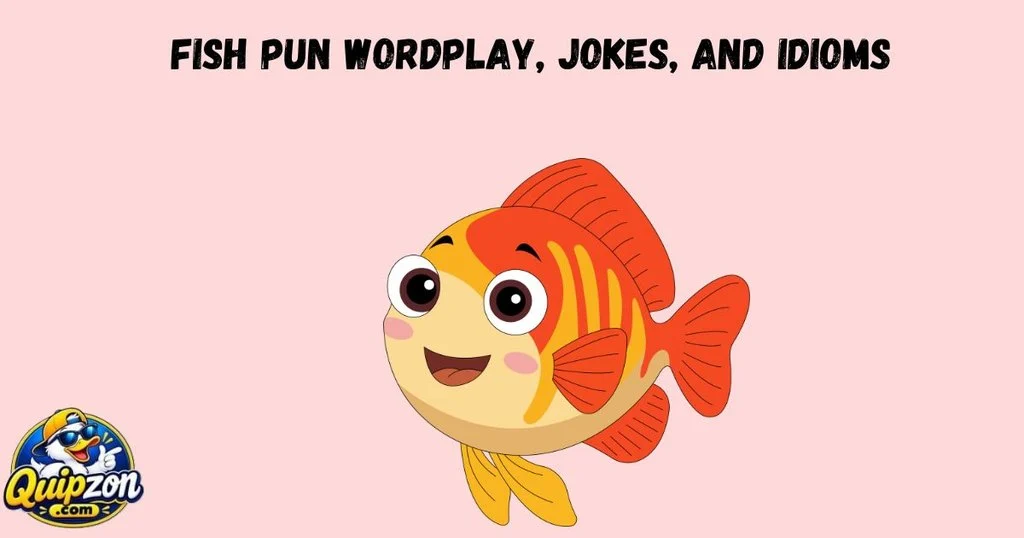 Fish Pun Wordplay Jokes And Idioms