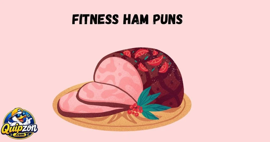 Fitness Ham Puns
