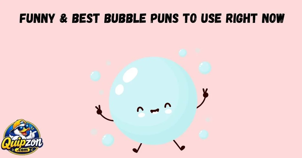 Funny And Best Bubble Puns To Use Right Now