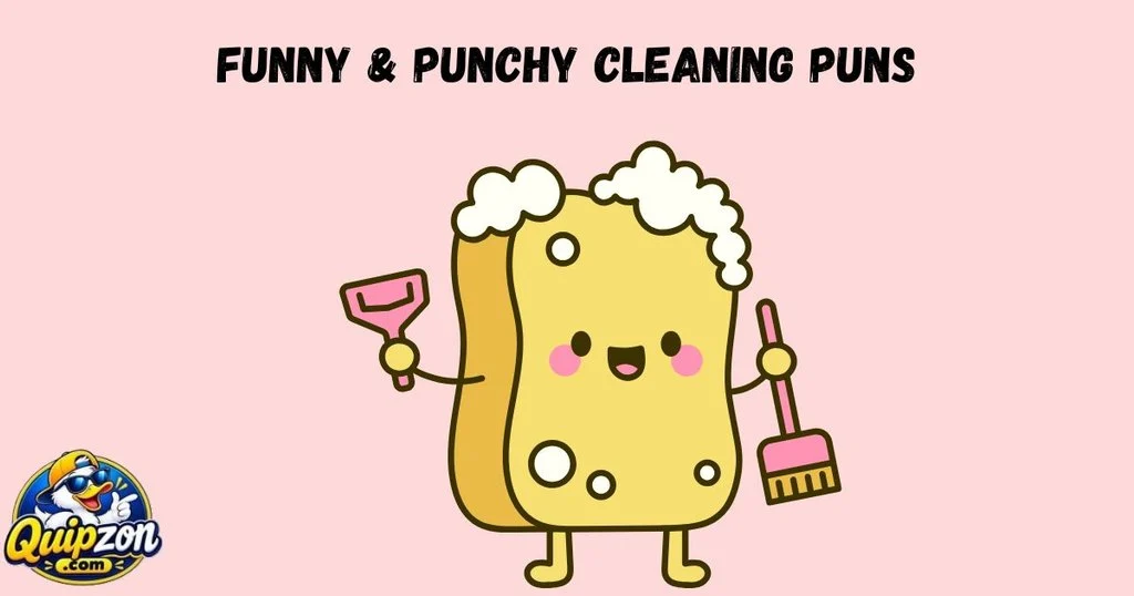 Funny And Punchy Cleaning Puns