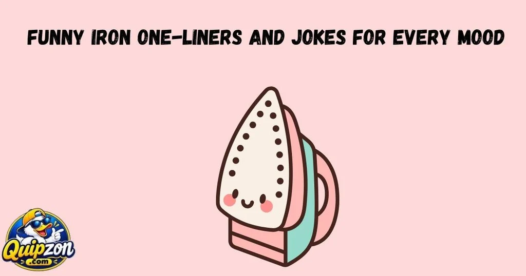 Funny Iron One Liners And Jokes For Every Mood