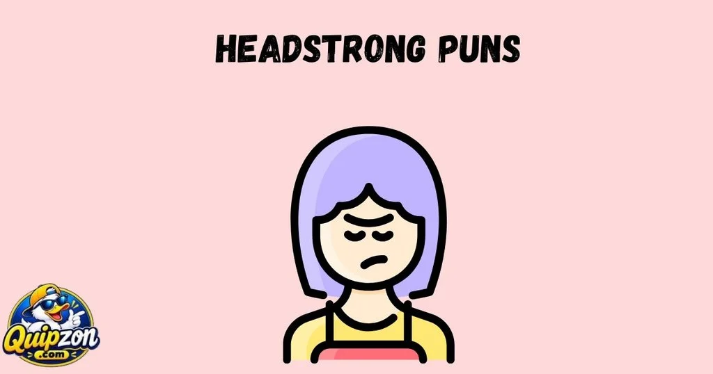 Headstrong Puns