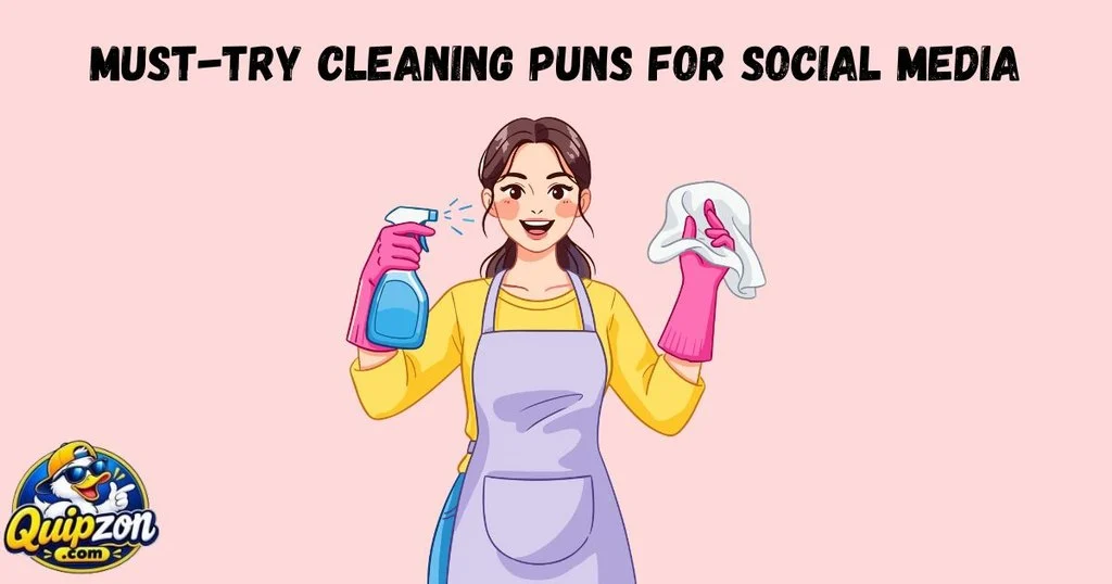 Must Try Cleaning Puns For Social Media