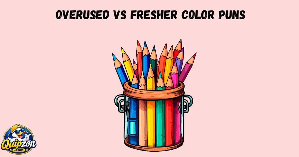 Overused Vs Fresher Color Puns