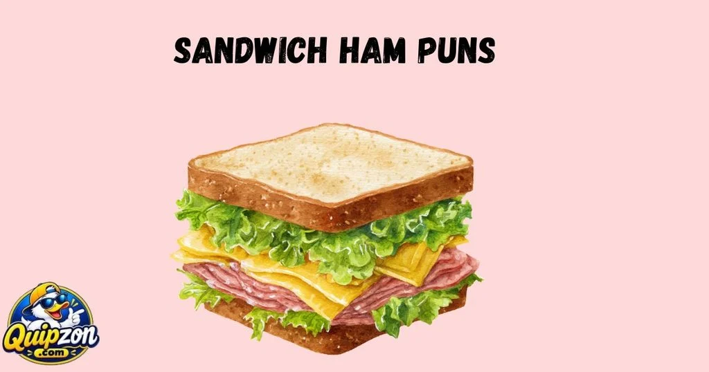 Sandwich Ham Puns