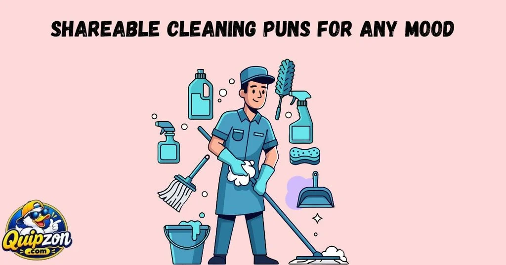 Shareable Cleaning Puns For Any Mood