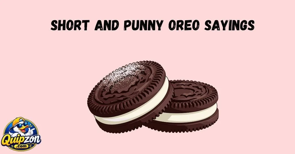 Short And Punny Oreo Sayings