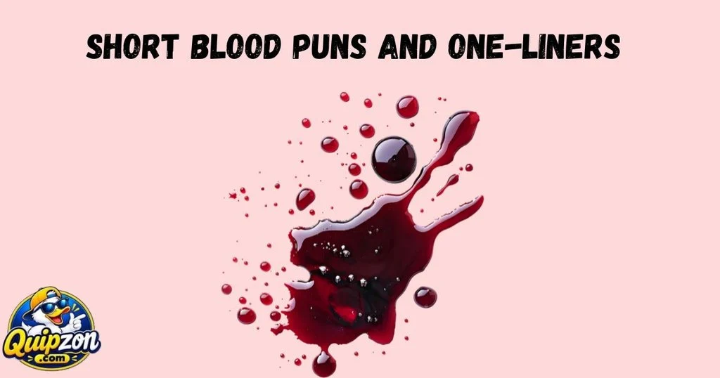 Short Blood Puns And One Liners