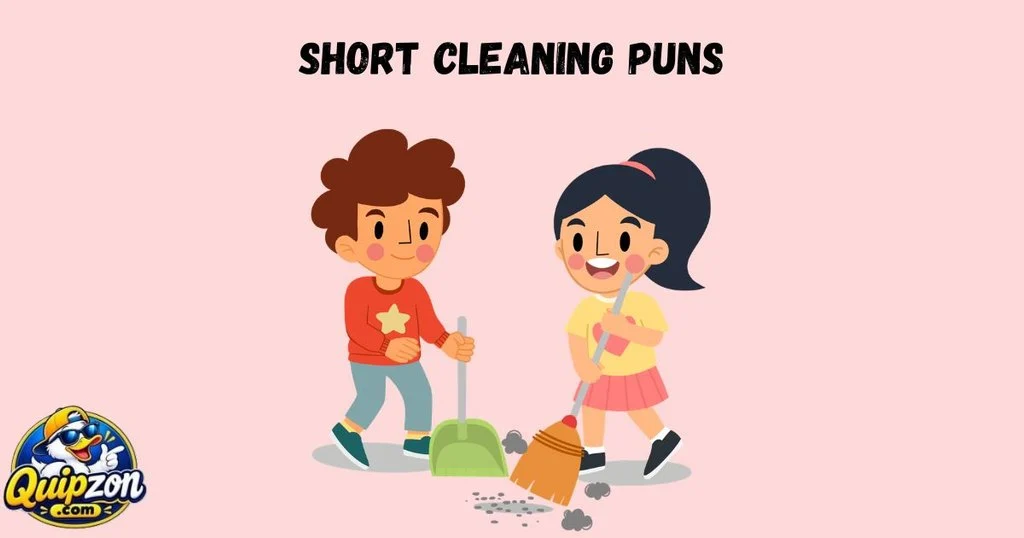 Short Cleaning Puns