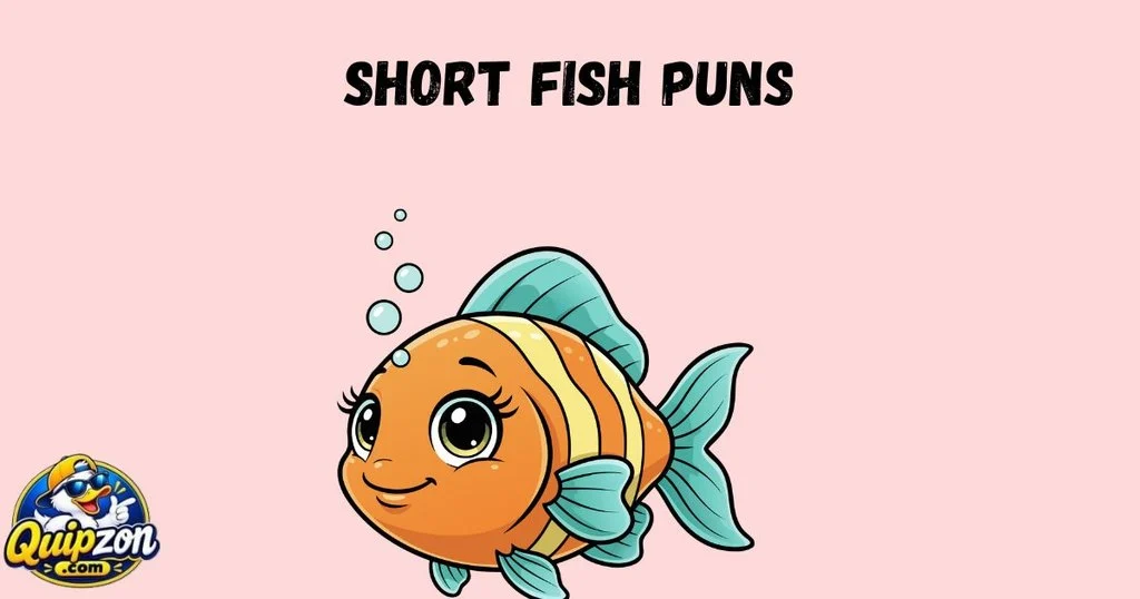 Short Fish Puns