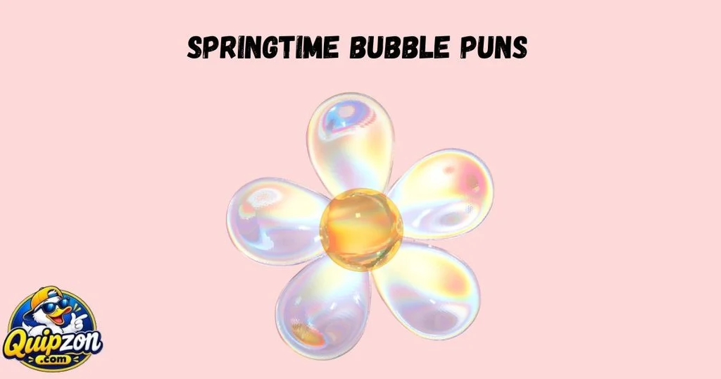 Springtime Bubble Puns