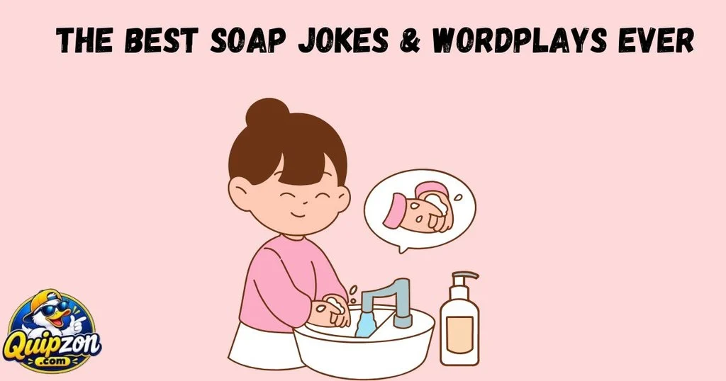 The Best Soap Jokes And Wordplays Ever