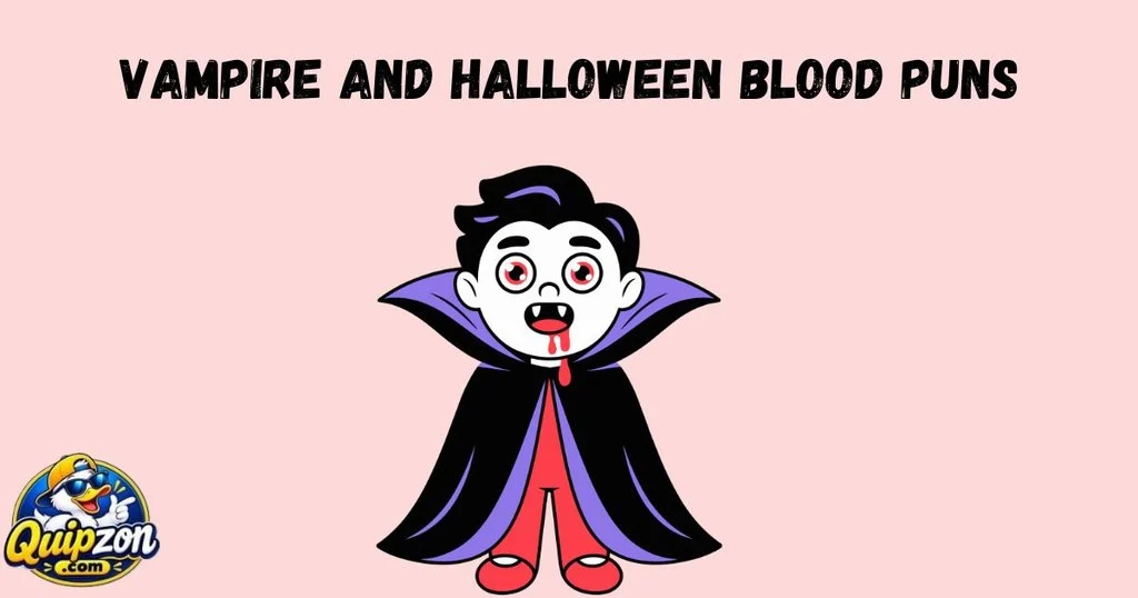 Vampire And Halloween Blood Puns