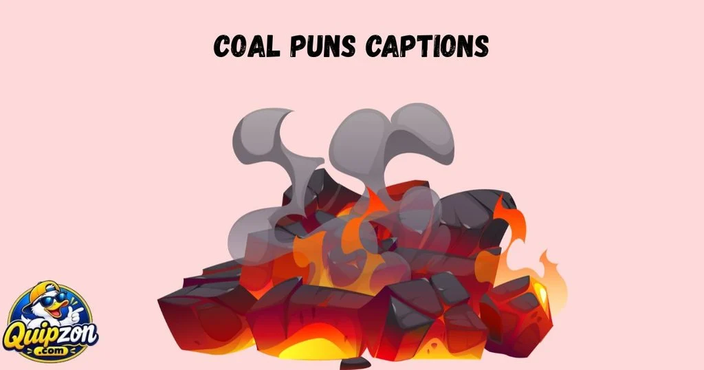 Coal Puns Captions