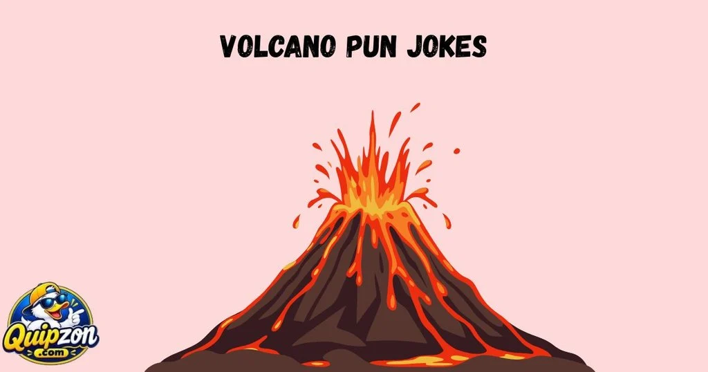 Volcano Pun Jokes