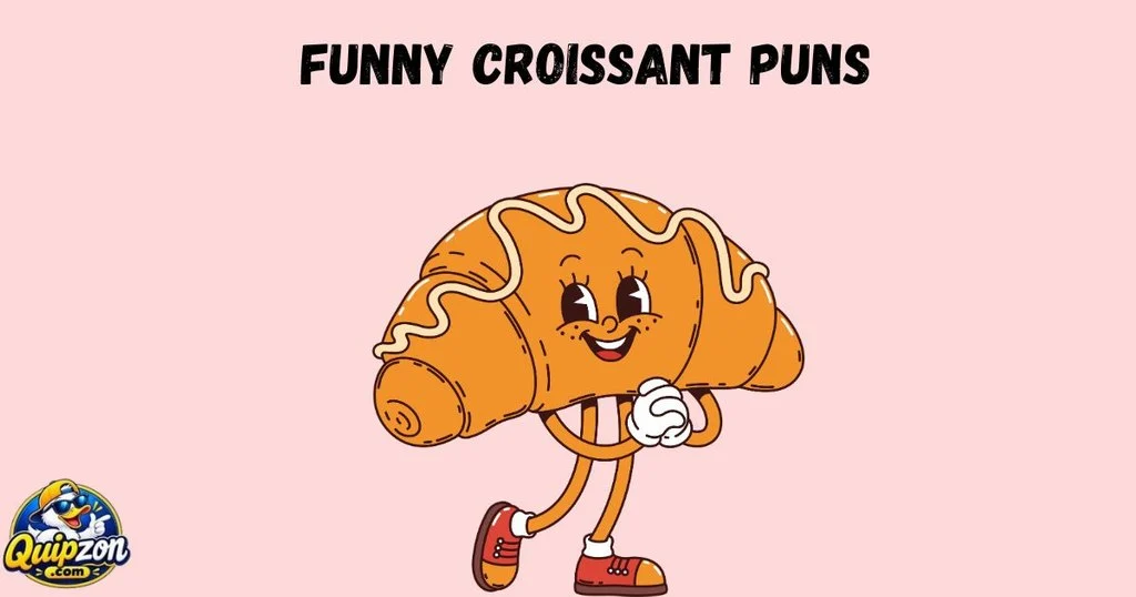 Funny Croissant Puns