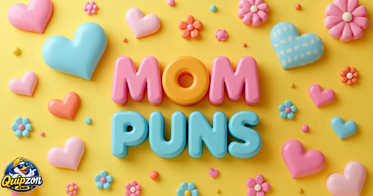 150+ Mom Puns That Are Mom-Amazing and Full of Love [2026]