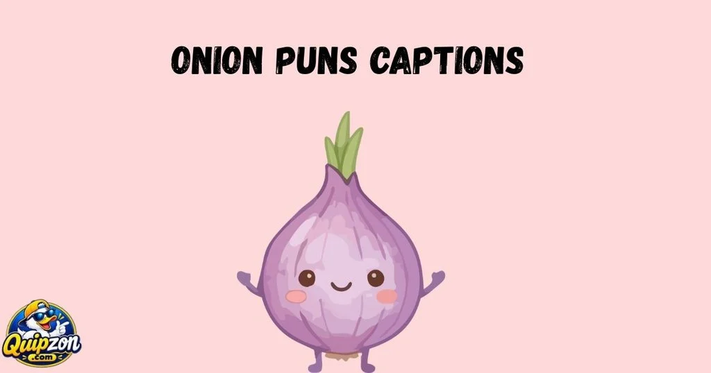 Onion Puns Captions