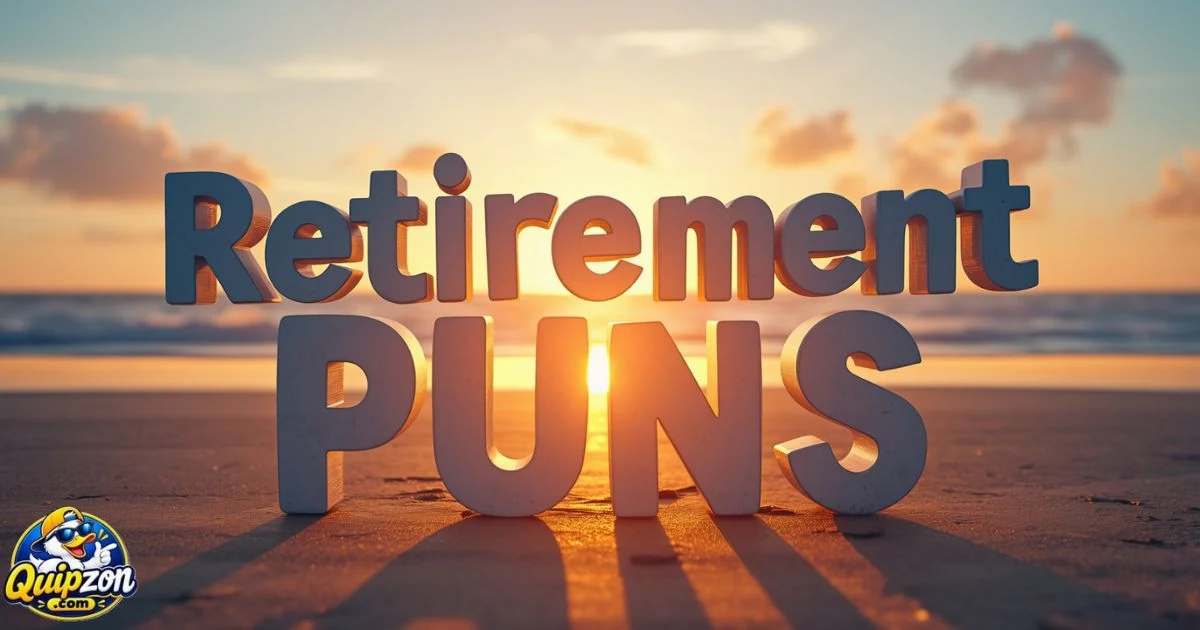 150+ Retirement Puns That Will Keep You Laughing All Day [2026]